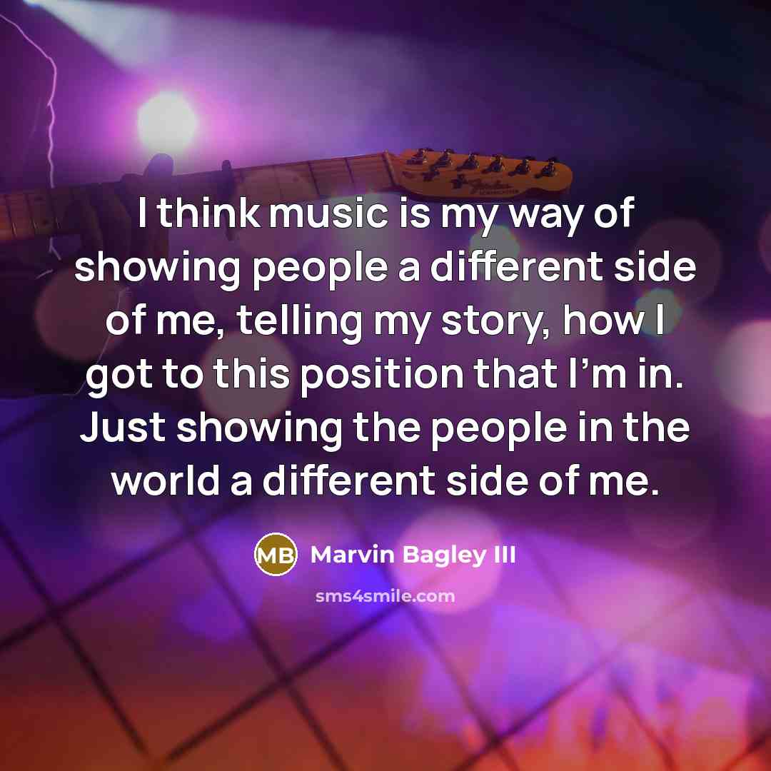 “I think music is my way of showing people a…” quote by Marvin Bagley III