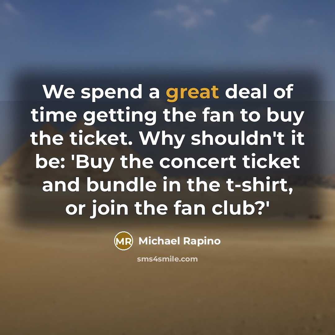 “We spend a great deal of time getting the fan…” quote by Michael Rapino