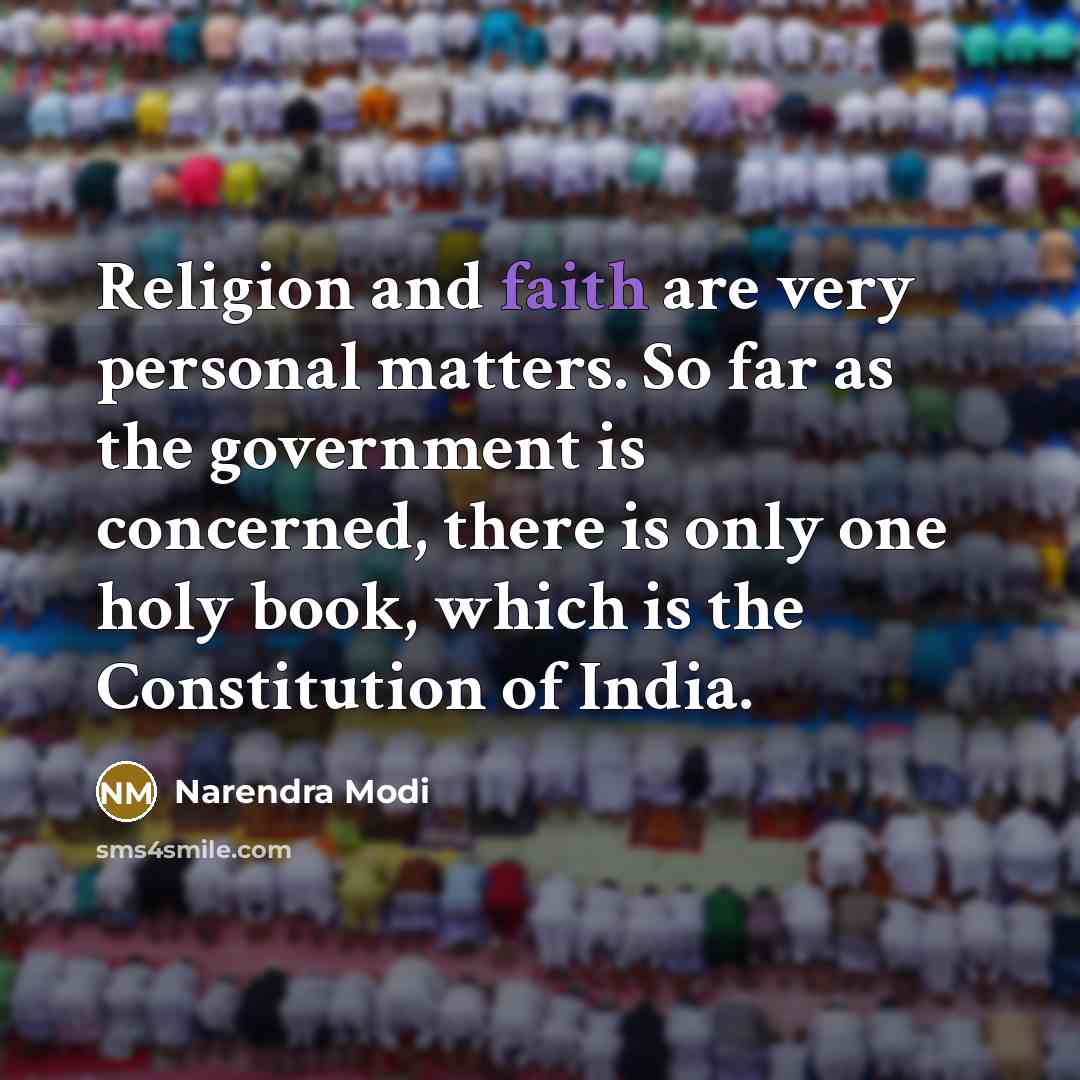 “Religion and faith are very personal matters. So far as…” quote by Narendra Modi