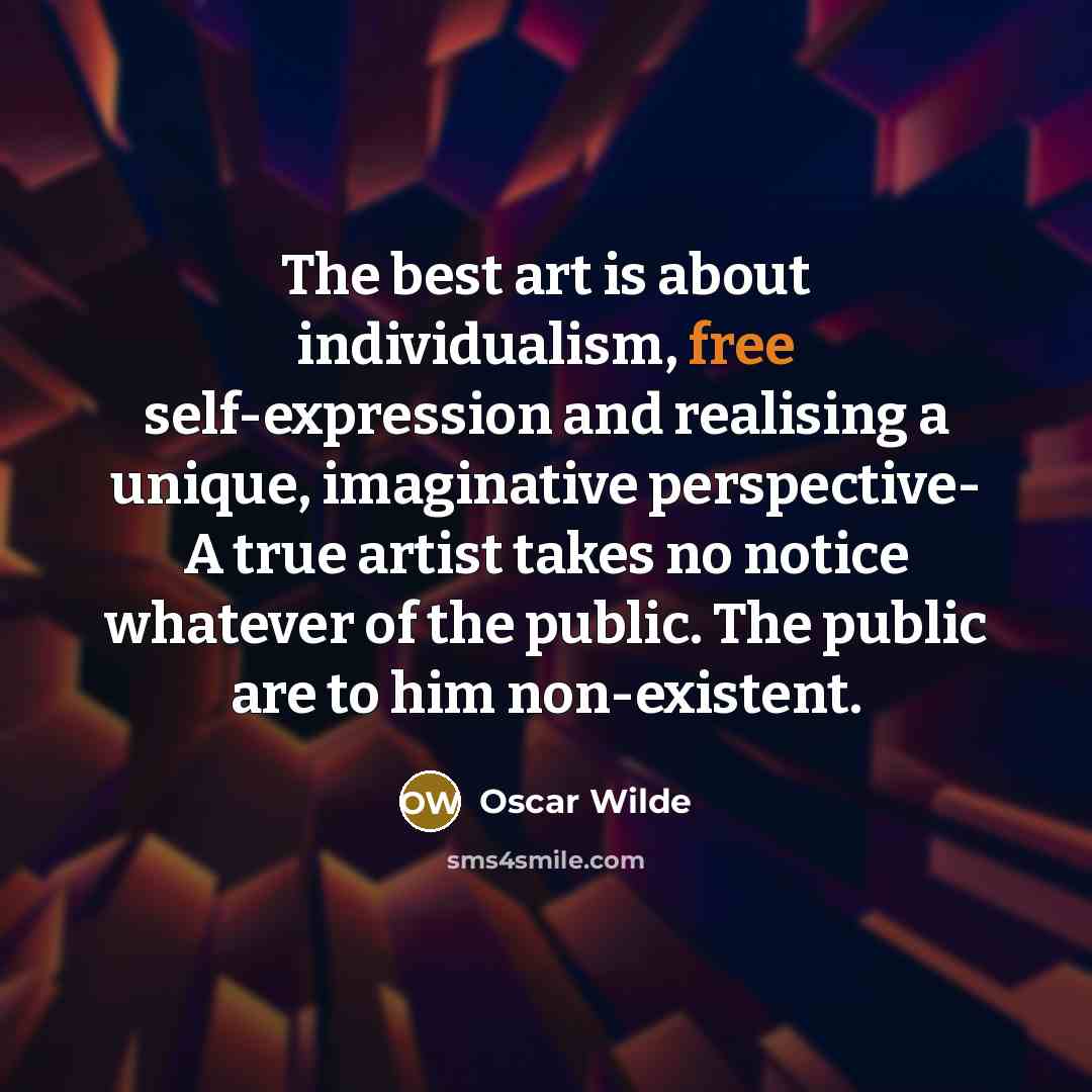 “The best art is about individualism, free self-expression and realising…” quote by Oscar Wilde
