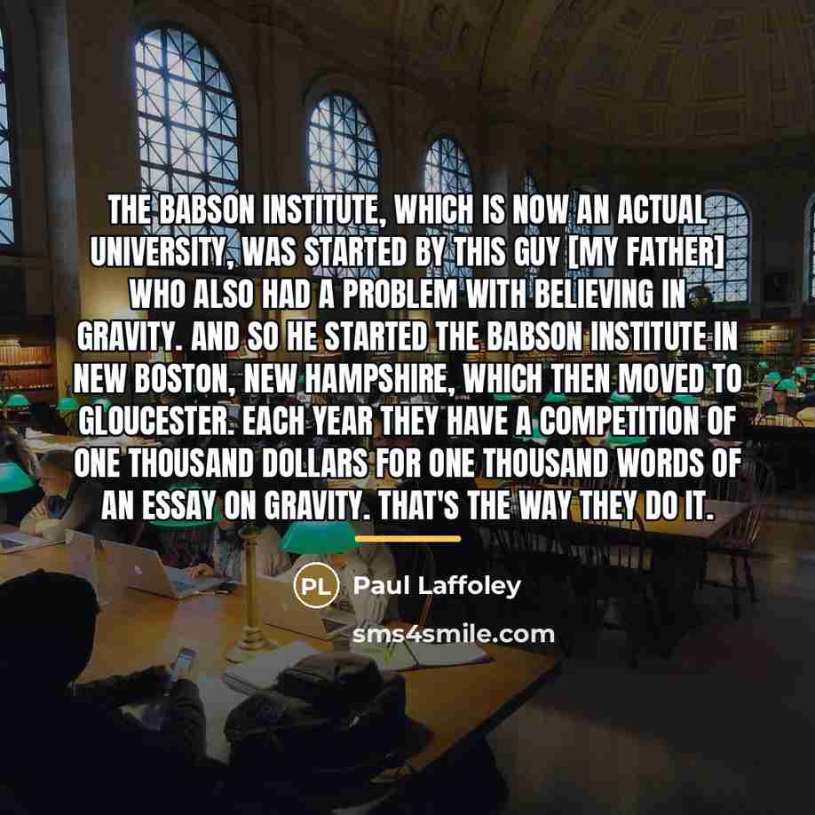 “The Babson Institute, which is now an actual university, was…” quote by Paul Laffoley