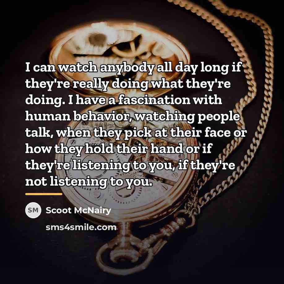 “I can watch anybody all day long if they're really…” quote by Scoot McNairy
