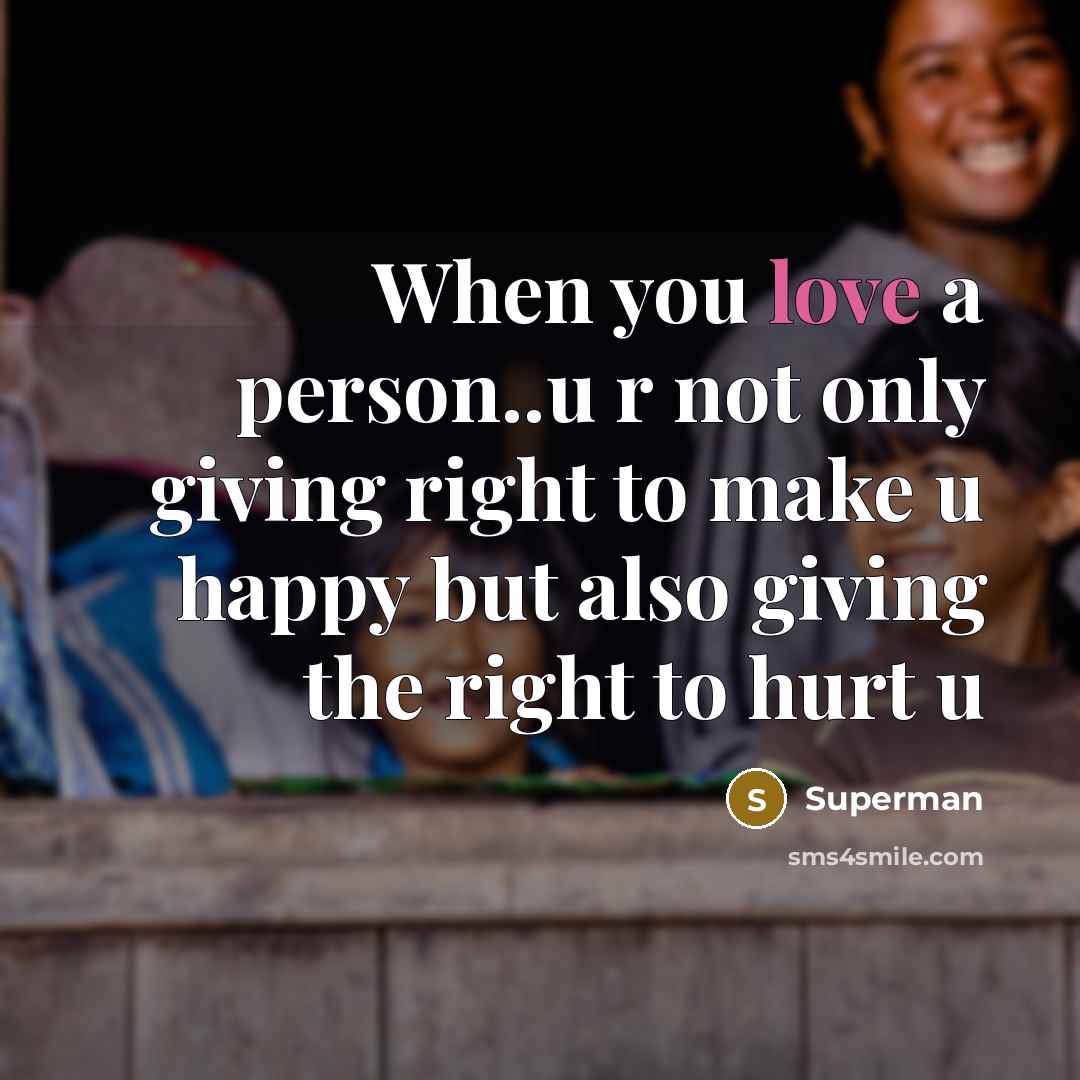 “When you love a person..u r not only giving right…” quote by Superman