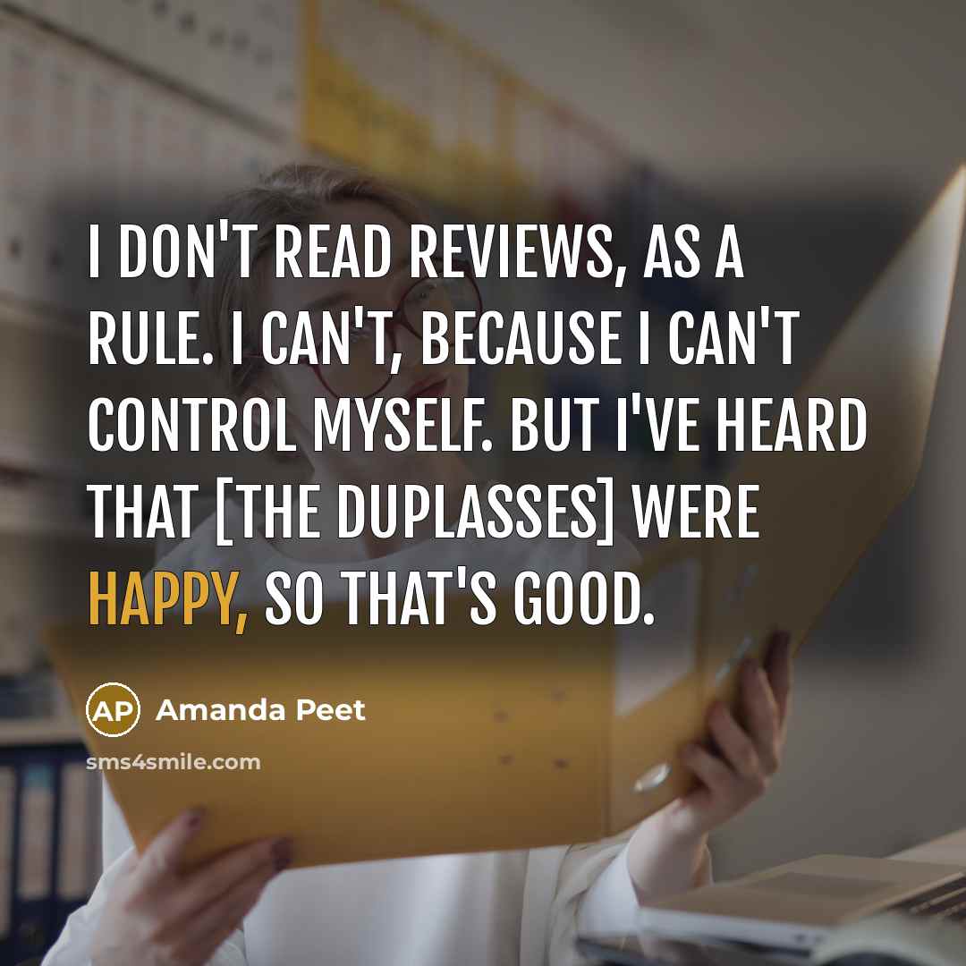 “I don't read reviews, as a rule. I can't, because…” quote by Amanda Peet
