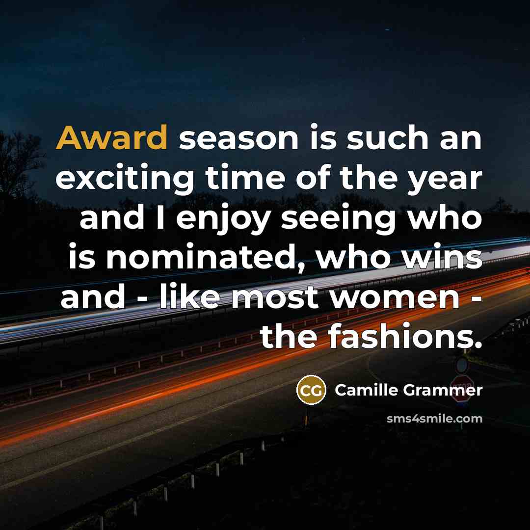 “Award season is such an exciting time of the year…” quote by Camille Grammer