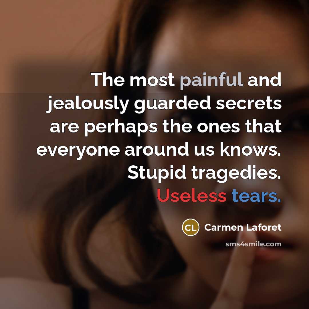 “The most painful and jealously guarded secrets are perhaps the…” quote by Carmen Laforet