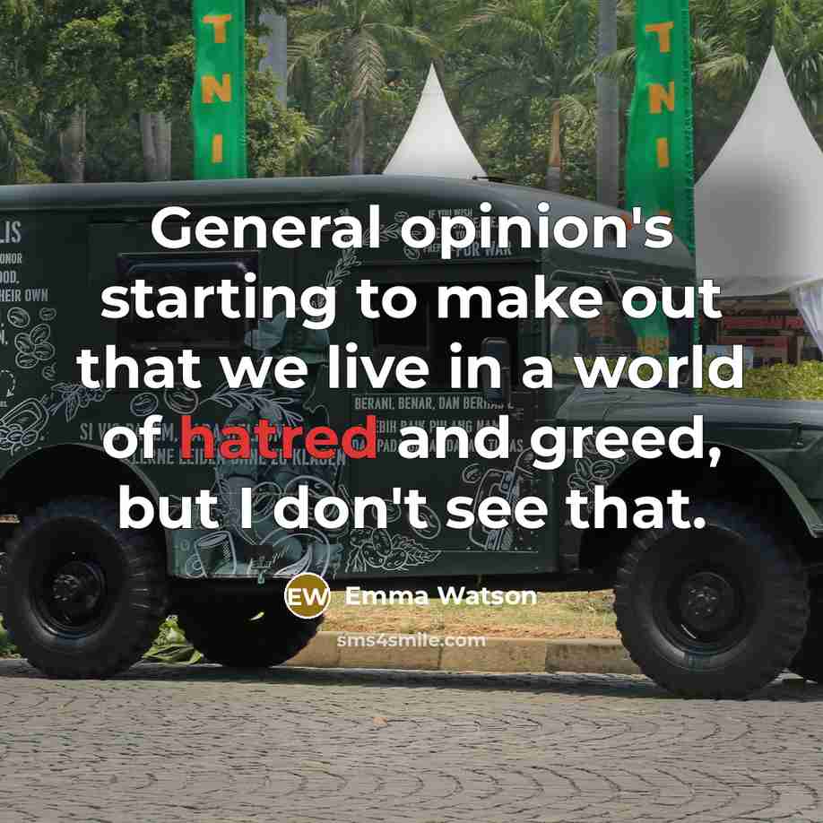 “General opinion's starting to make out that we live in…” quote by Emma Watson