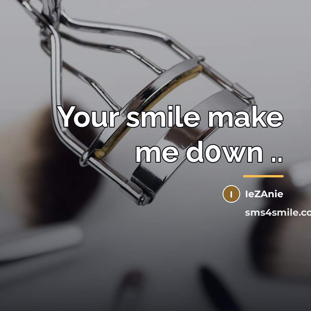 “Your smile make me d0wn ..…” quote by IeZAnie