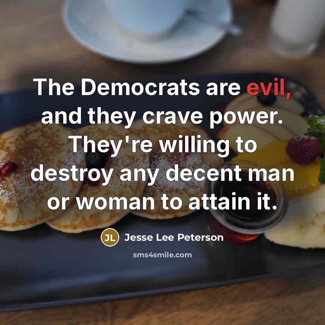 “The Democrats are evil, and they crave power. They're willing…” quote by Jesse Lee Peterson