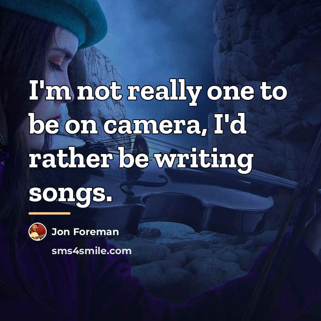 “I'm not really one to be on camera, I'd rather…” quote by Jon Foreman
