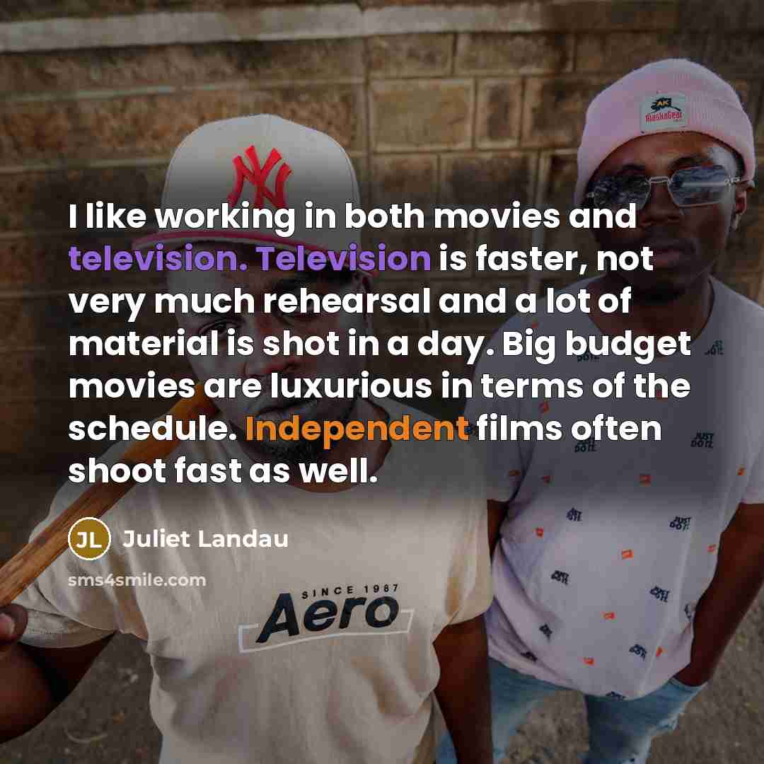 “I like working in both movies and television. Television is…” quote by Juliet Landau