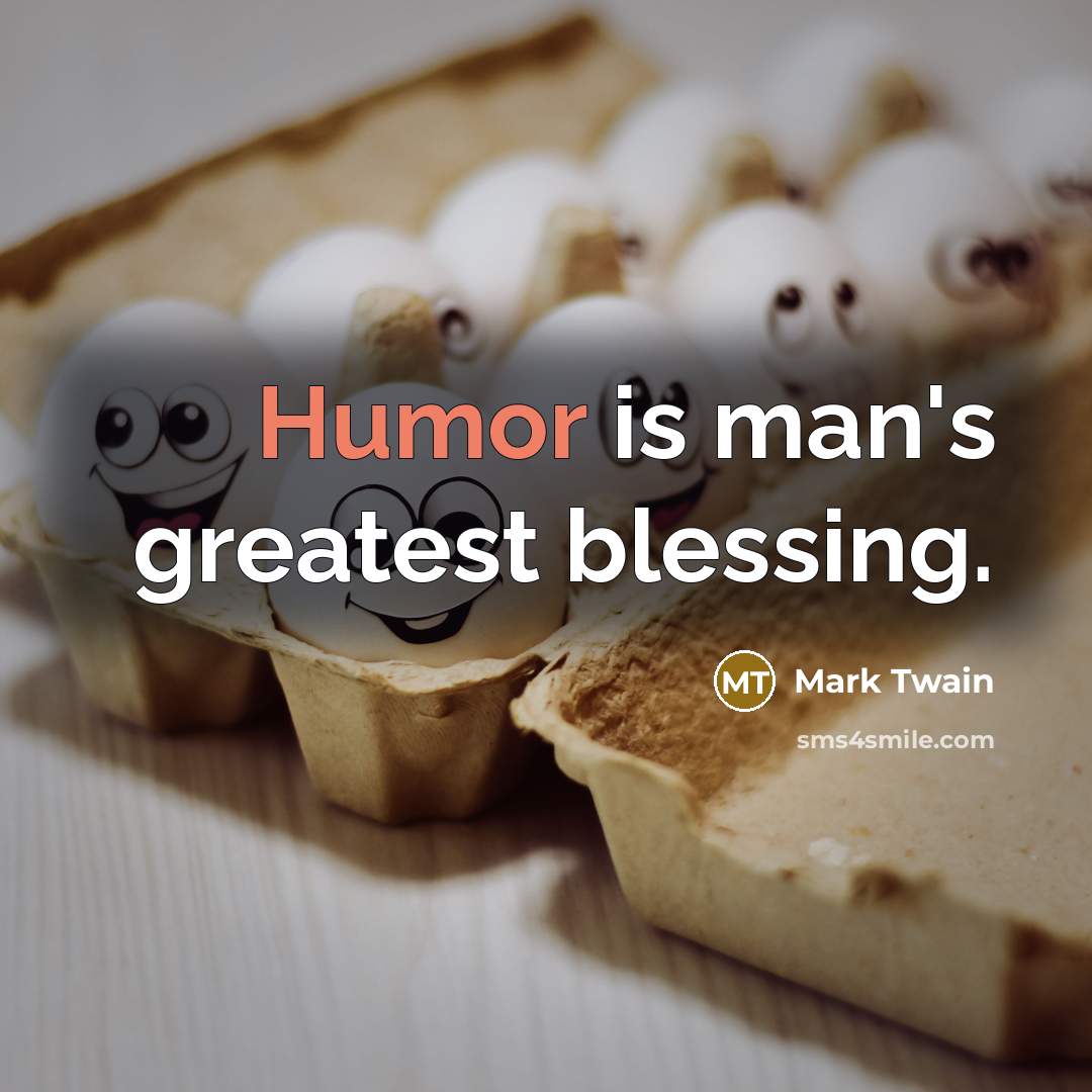 “Humor is man's greatest blessing.…” quote by Mark Twain