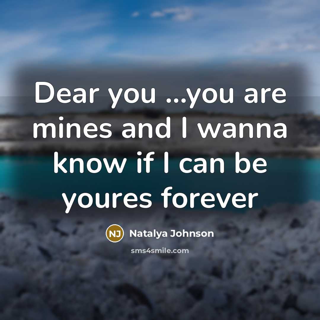 “Dear you ....you are mines and I wanna know if…” quote by Natalya Johnson