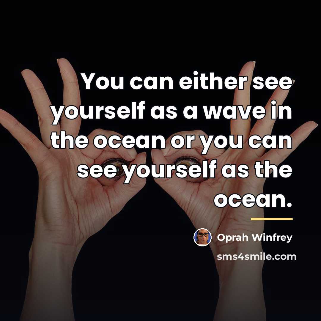 “You can either see yourself as a wave in the…” quote by Oprah Winfrey
