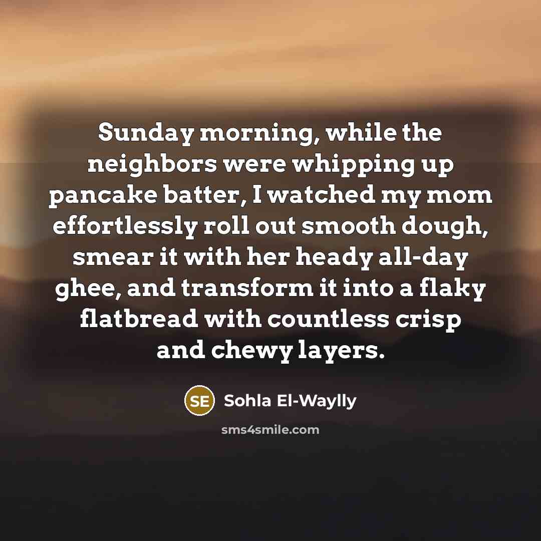“Sunday morning, while the neighbors were whipping up pancake batter,…” quote by Sohla El-Waylly