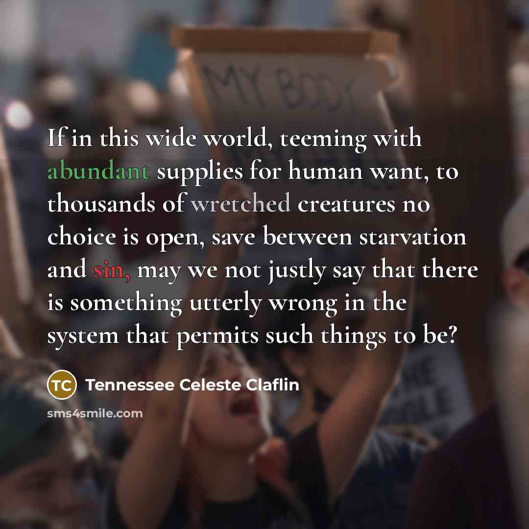 “If in this wide world, teeming with abundant supplies for…” quote by Tennessee Celeste Claflin