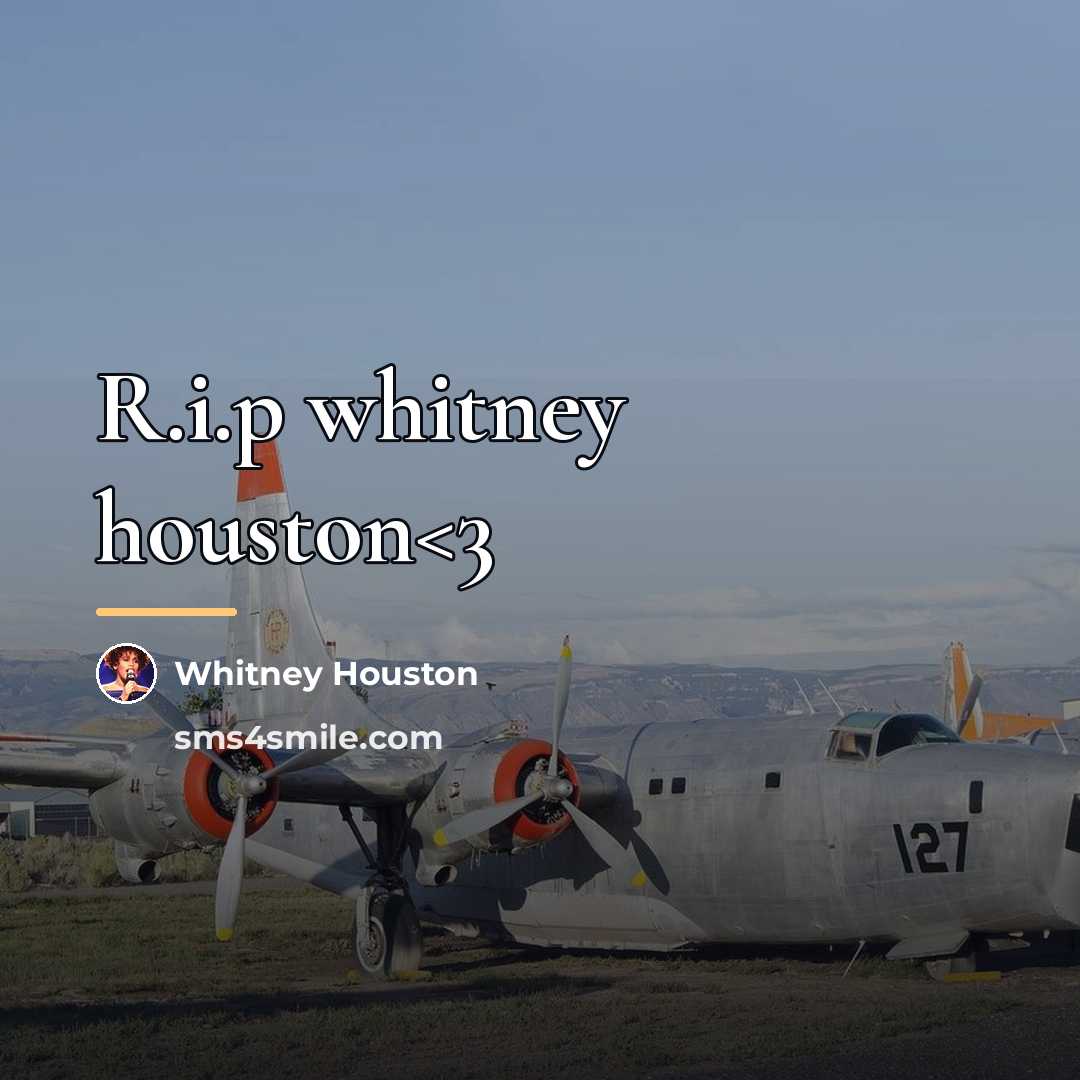 “R.i.p whitney houston…” quote by Whitney Houston