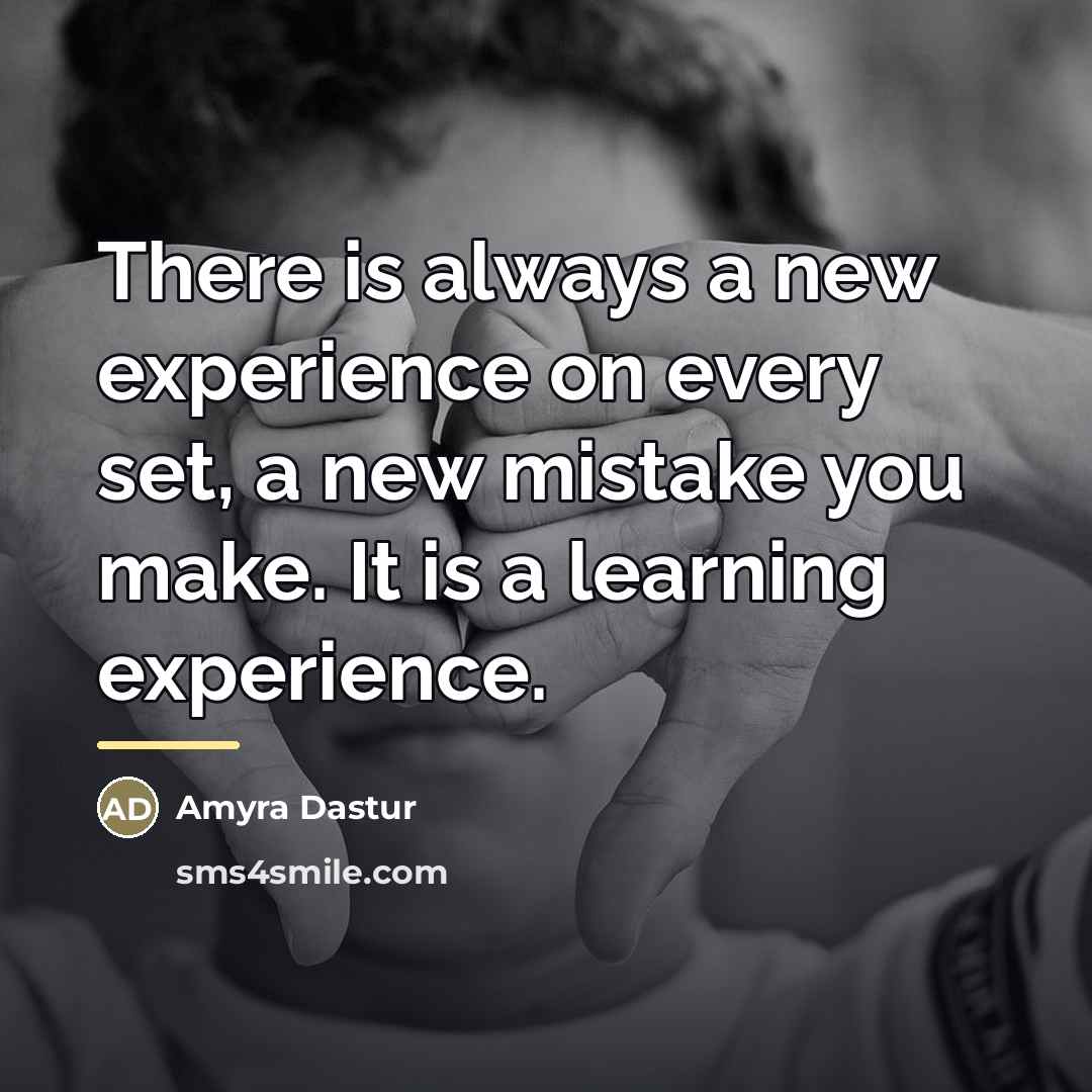 “There is always a new experience on every set, a…” quote by Amyra Dastur