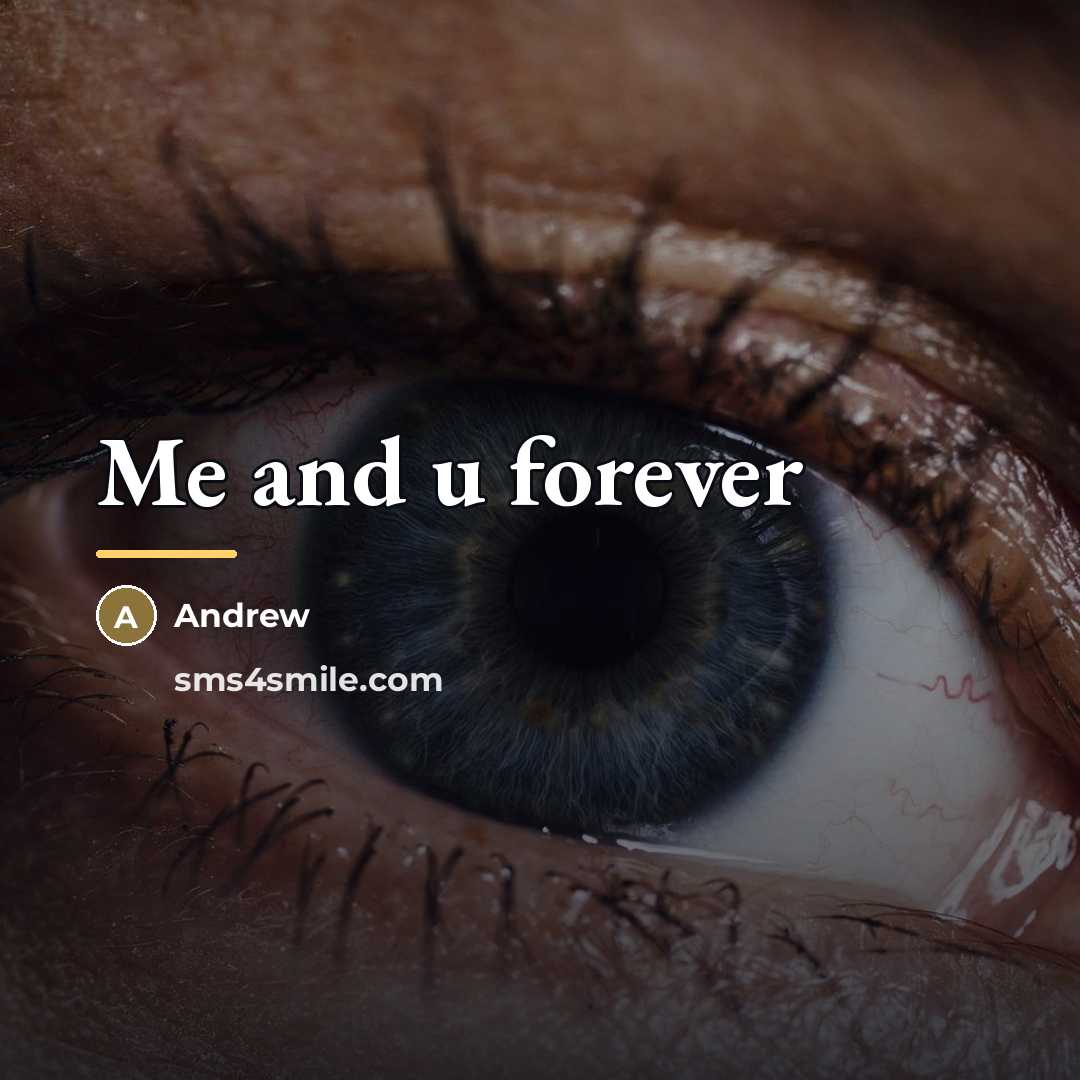 “Me and u forever…” quote by Andrew