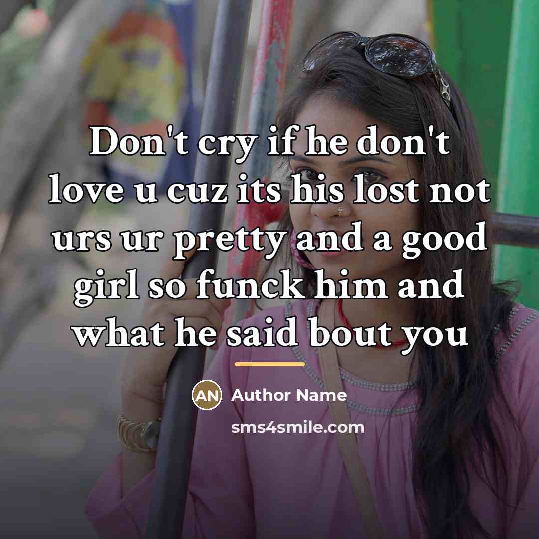 “Don't cry if he don't love u cuz its his…” quote by Author Name