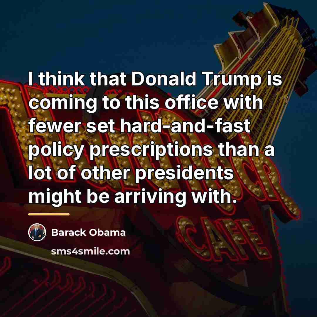 “I think that Donald Trump is coming to this office…” quote by Barack Obama