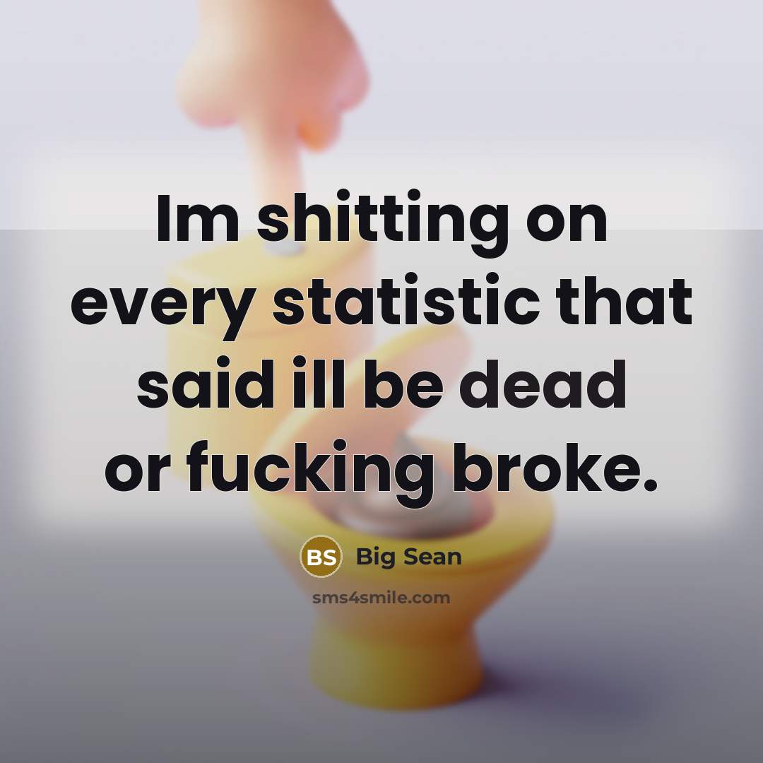 “Im shitting on every statistic that said ill be dead…” quote by Big Sean