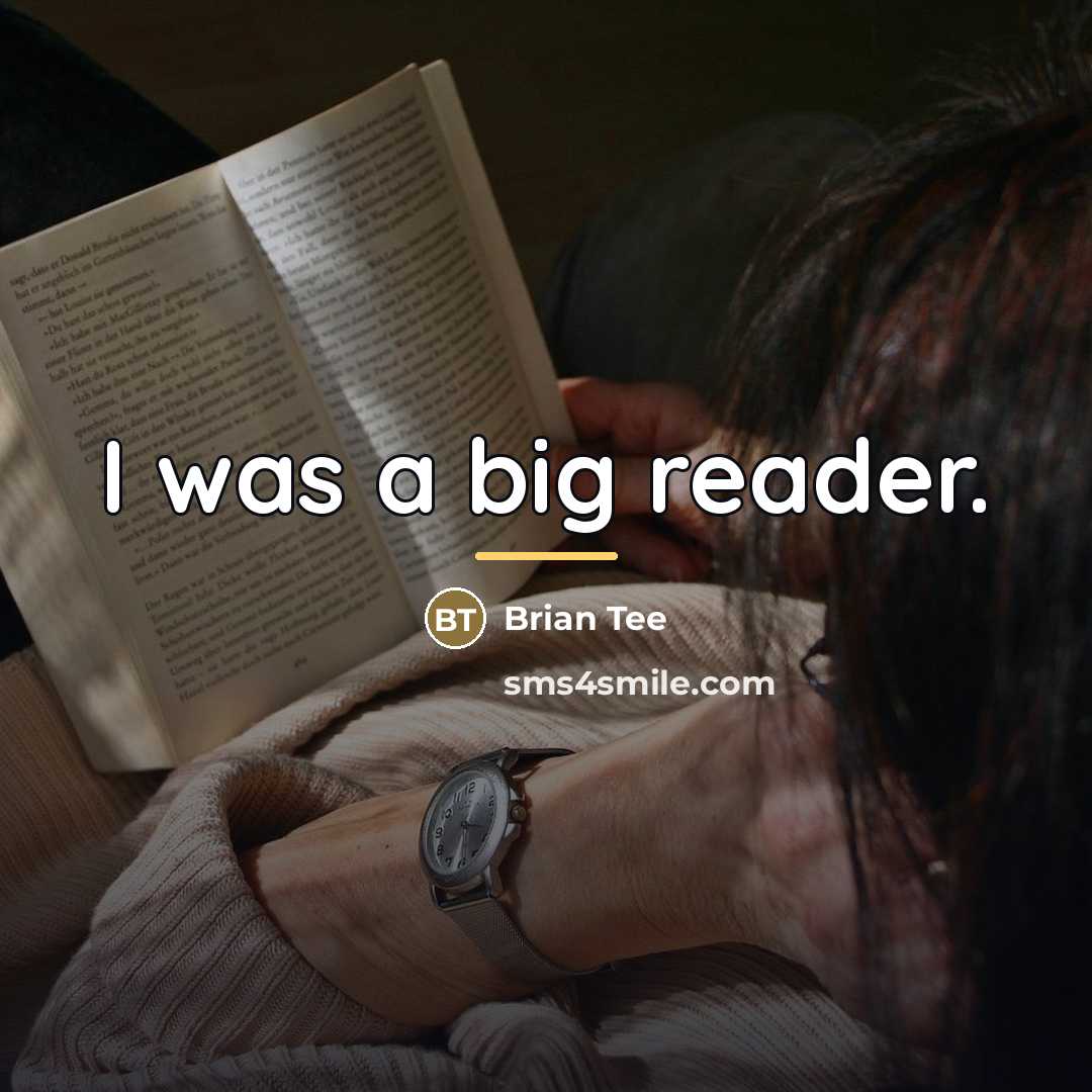 “I was a big reader.…” quote by Brian Tee