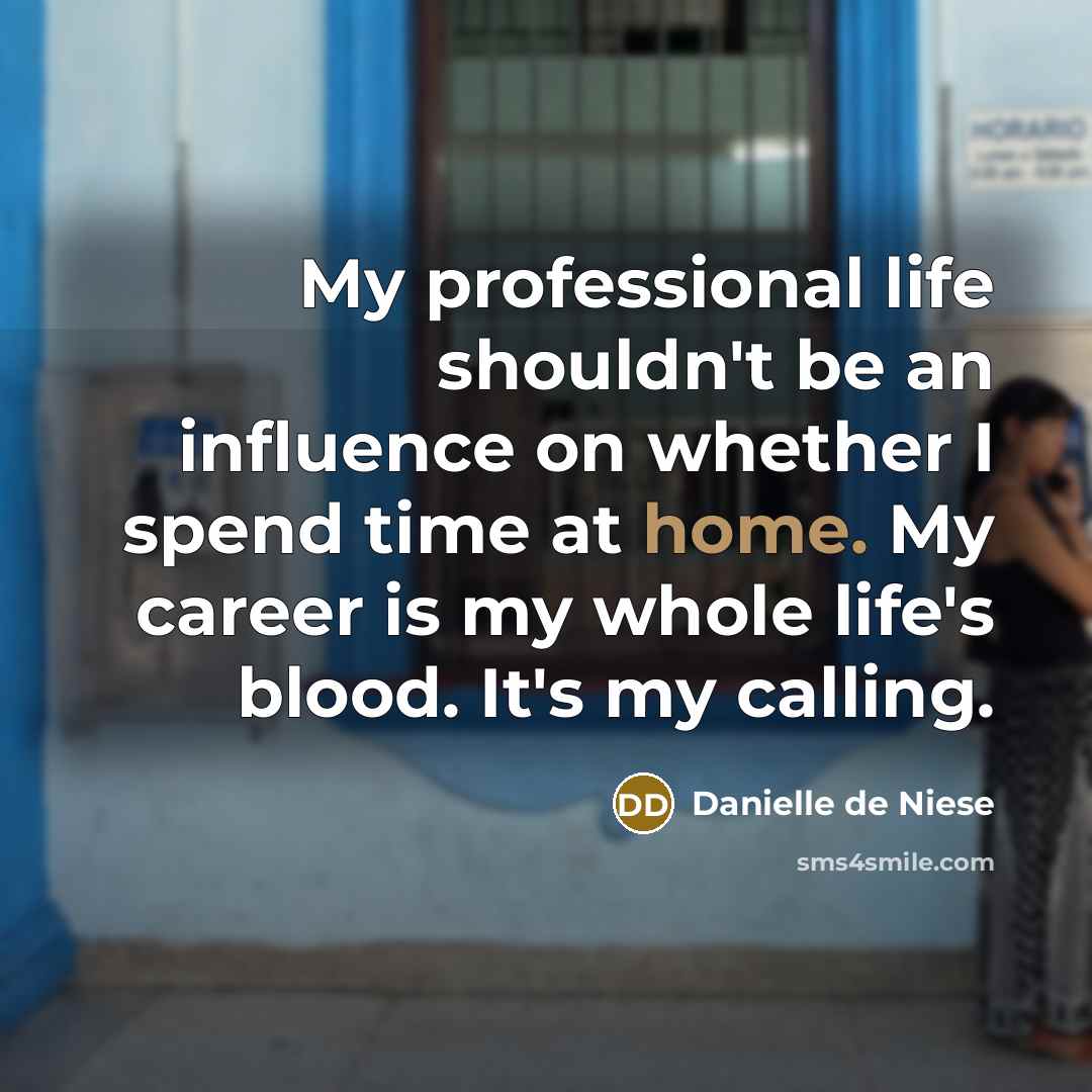 “My professional life shouldn't be an influence on whether I…” quote by Danielle de Niese