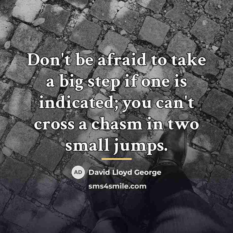 “Don't be afraid to take a big step if one…” quote by David Lloyd George