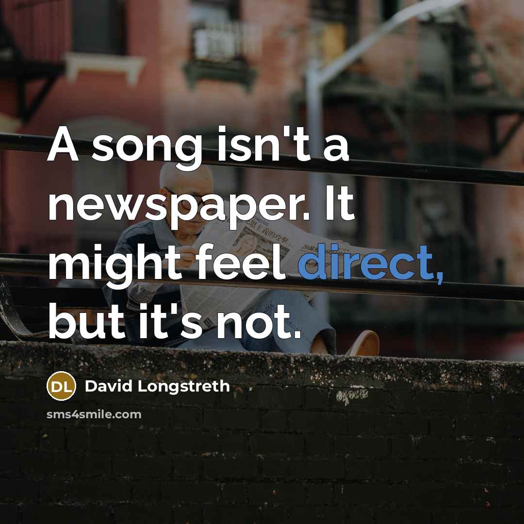 “A song isn't a newspaper. It might feel direct, but…” quote by David Longstreth