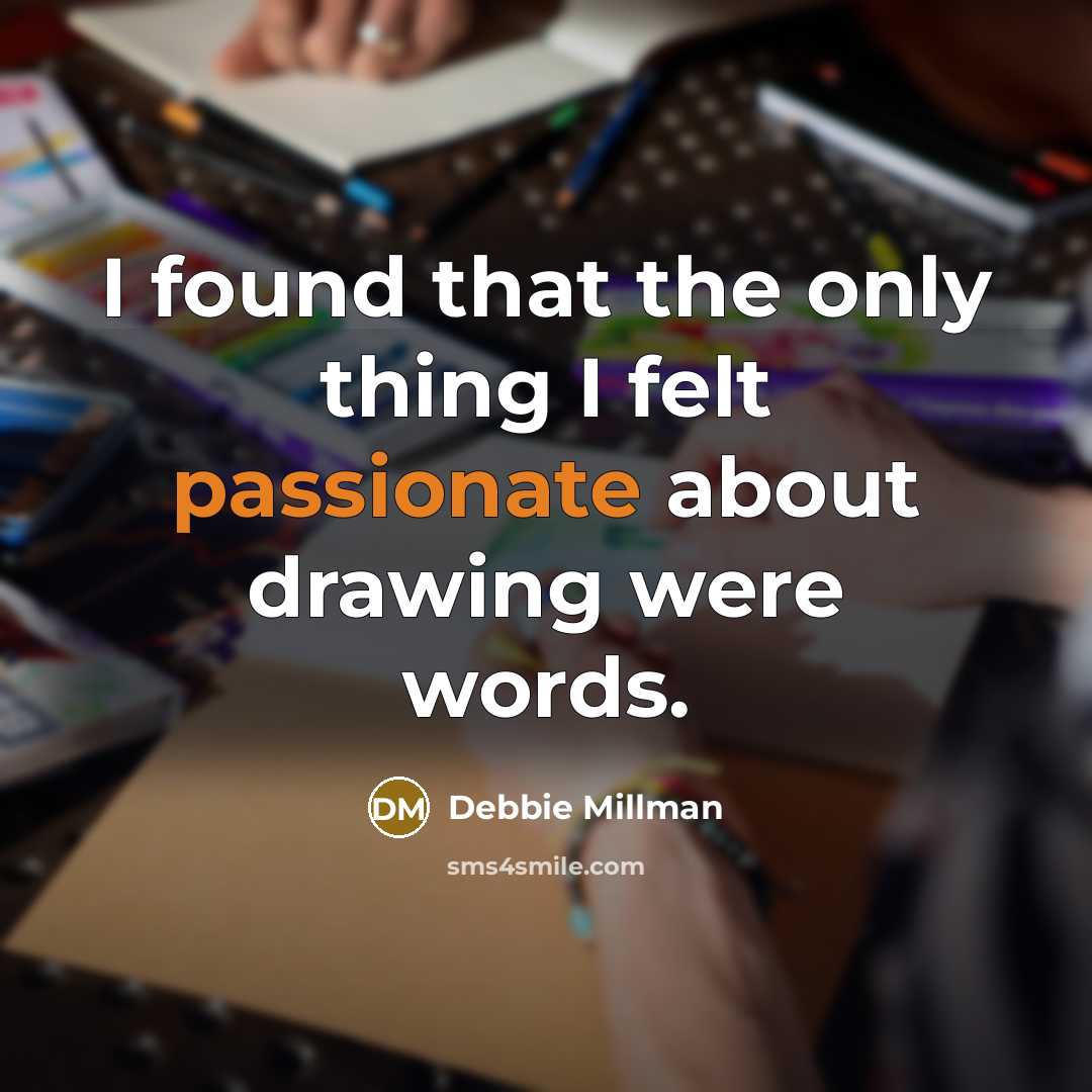 “I found that the only thing I felt passionate about…” quote by Debbie Millman