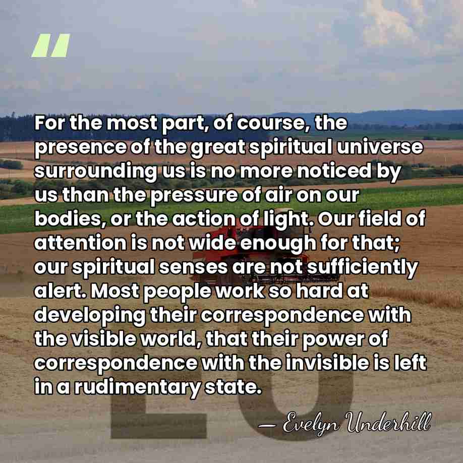 For the most part, of course, the presence of the great spiritual&hellip; - Evelyn Underhill