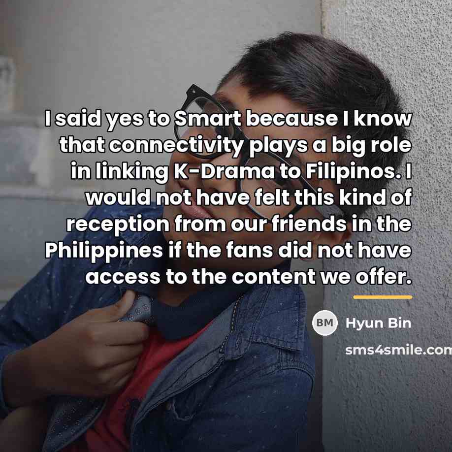 “I said yes to Smart because I know that connectivity…” quote by Hyun Bin