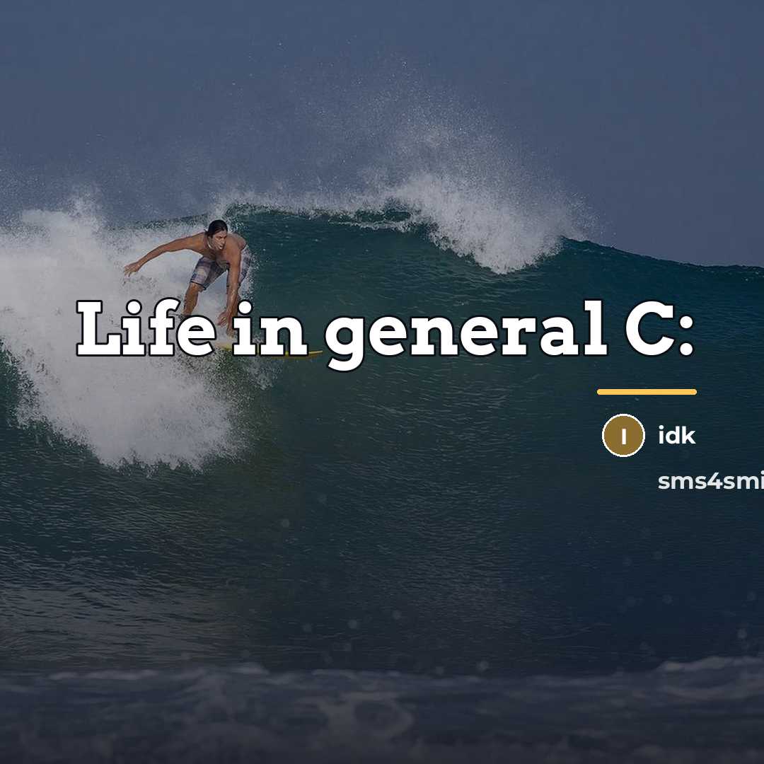 “Life in general C:…” quote by Idk