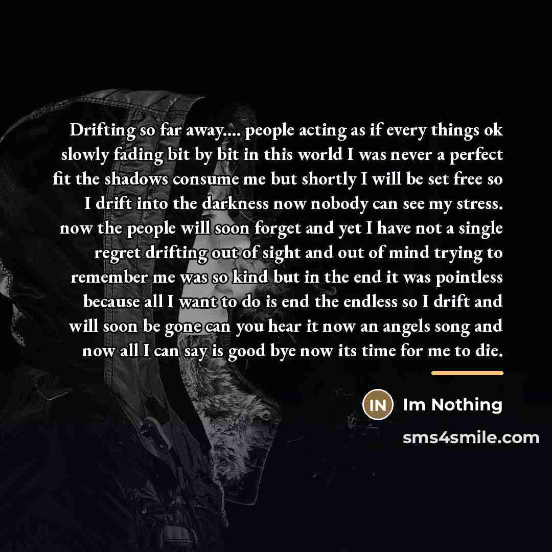 “Drifting so far away.... people acting as if every things…” quote by Im Nothing