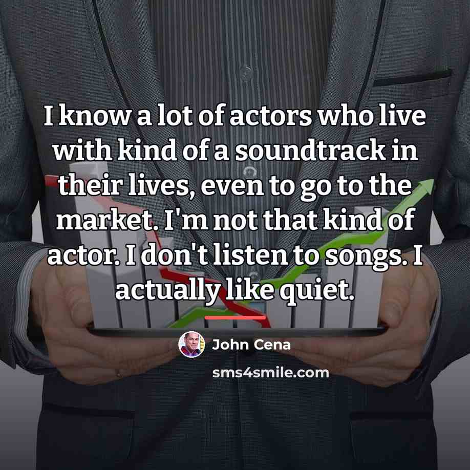 “I know a lot of actors who live with kind…” quote by John Cena