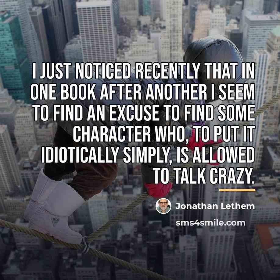 “I just noticed recently that in one book after another…” quote by Jonathan Lethem