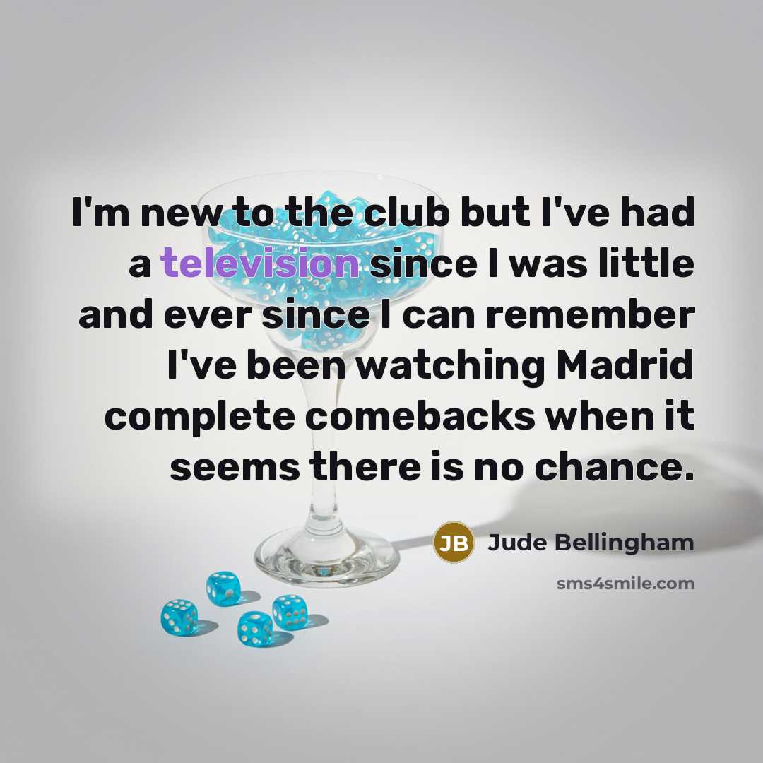 “I'm new to the club but I've had a television…” quote by Jude Bellingham