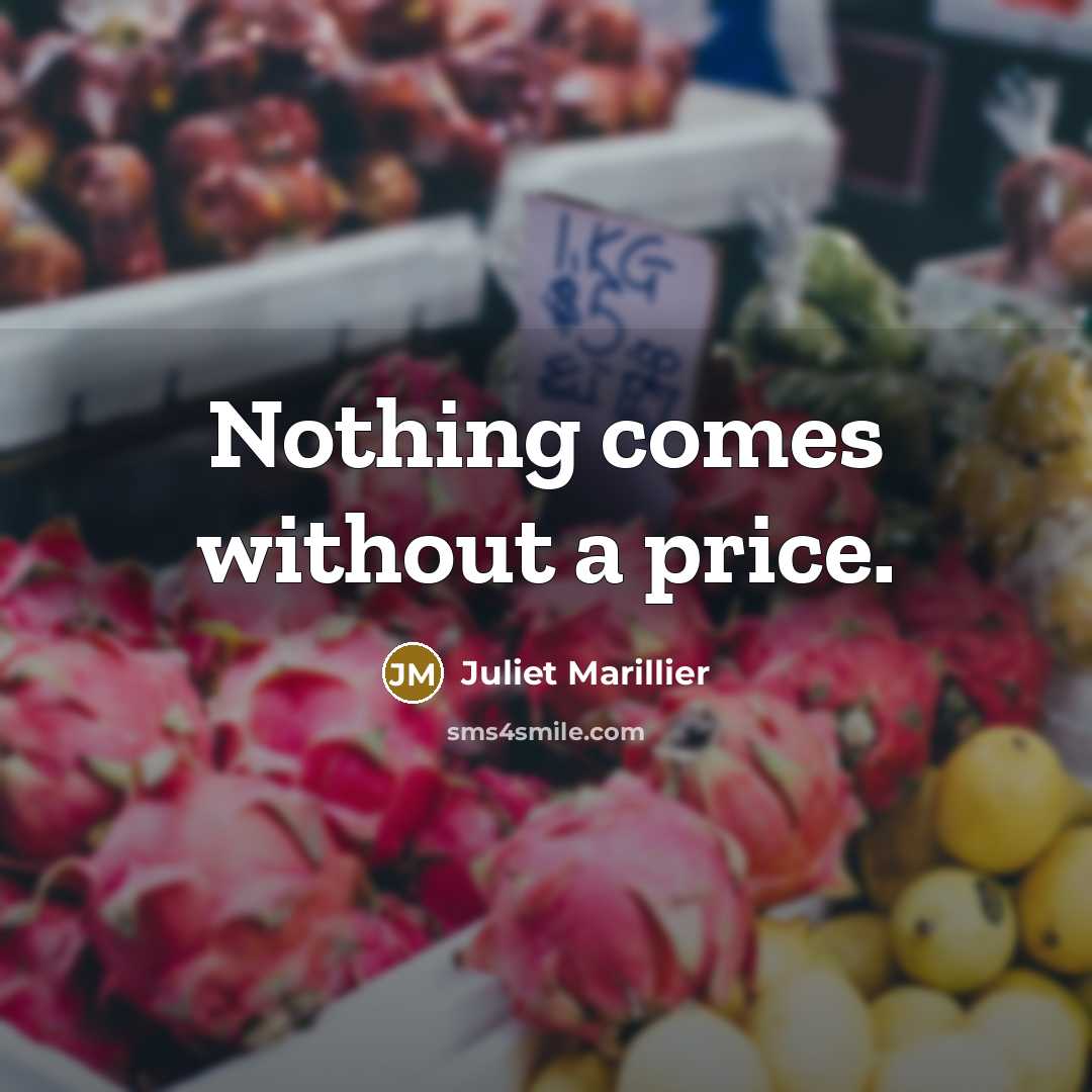 “Nothing comes without a price.…” quote by Juliet Marillier