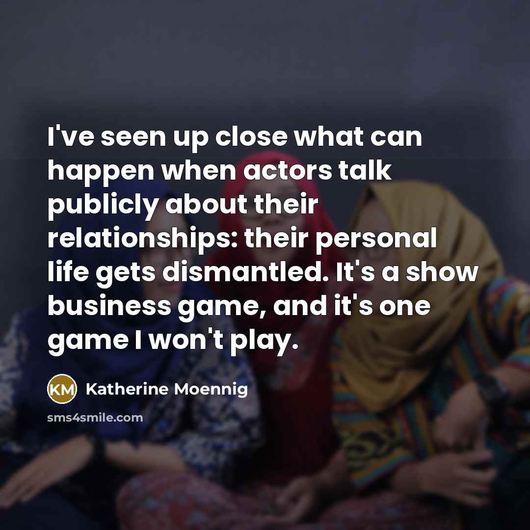 “I've seen up close what can happen when actors talk…” quote by Katherine Moennig