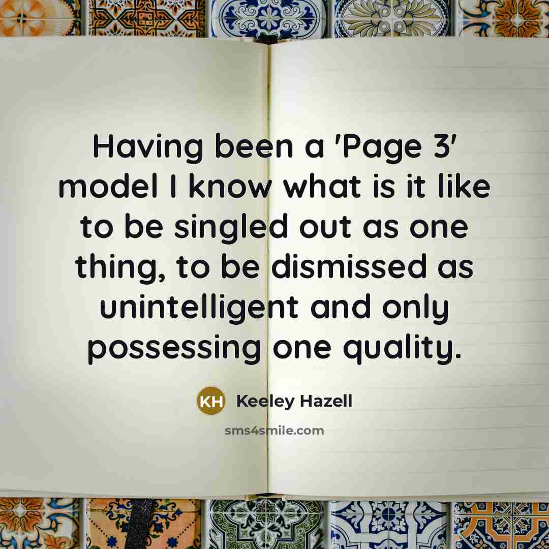 “Having been a 'Page 3' model I know what is…” quote by Keeley Hazell