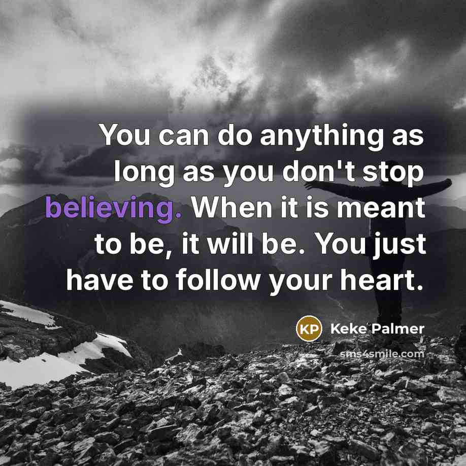 “You can do anything as long as you don't stop…” quote by Keke Palmer