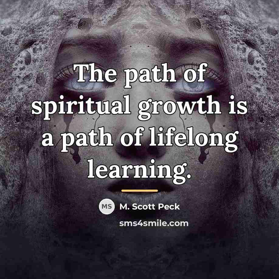 “The path of spiritual growth is a path of lifelong…” quote by M. Scott Peck