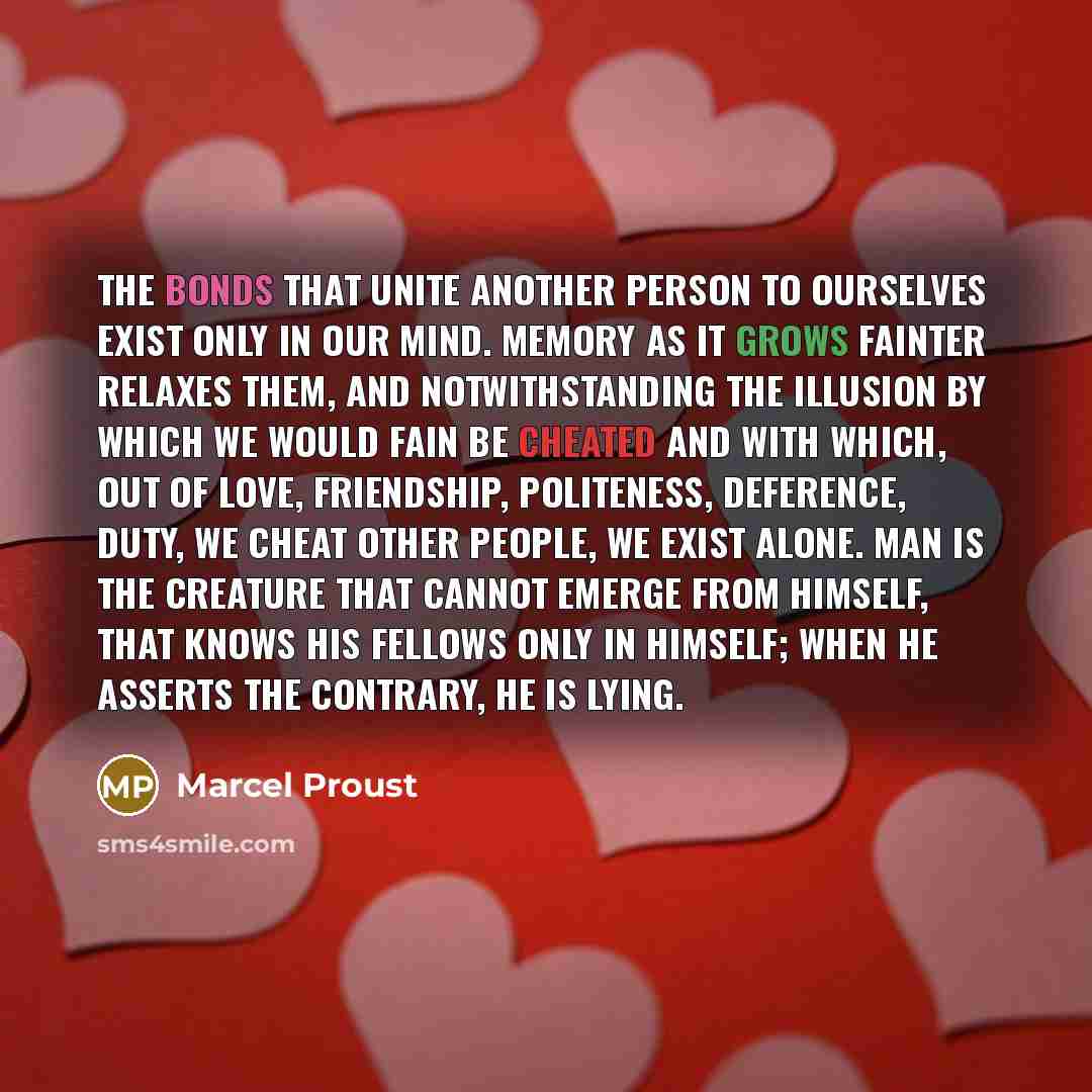 “The bonds that unite another person to ourselves exist only…” quote by Marcel Proust