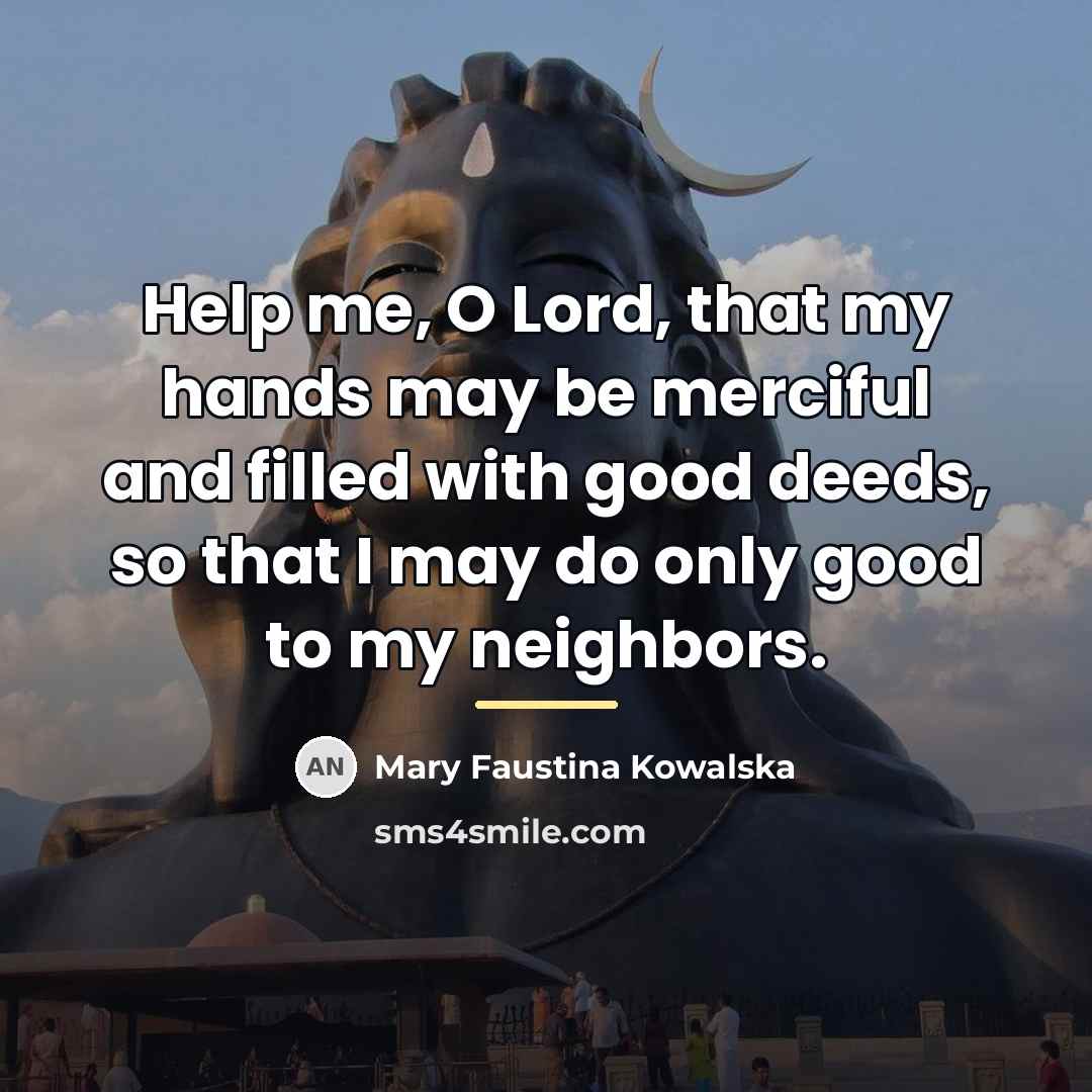 “Help me, O Lord, that my hands may be merciful…” quote by Mary Faustina Kowalska