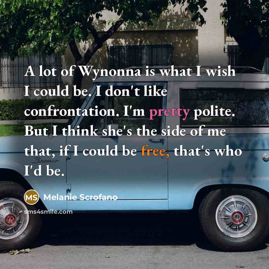 “A lot of Wynonna is what I wish I could…” quote by Melanie Scrofano