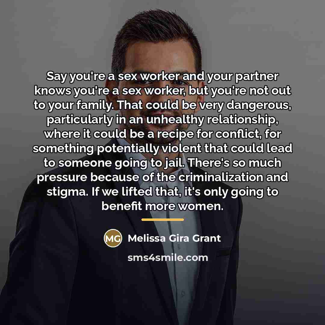 “Say you're a sex worker and your partner knows you're…” quote by Melissa Gira Grant