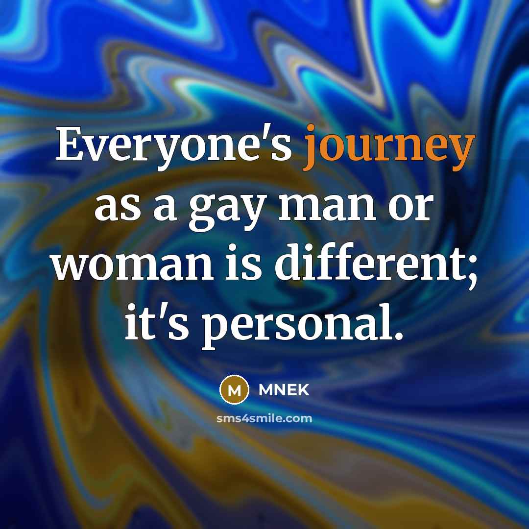 “Everyone's journey as a gay man or woman is different; it's personal.” quote by MNEK