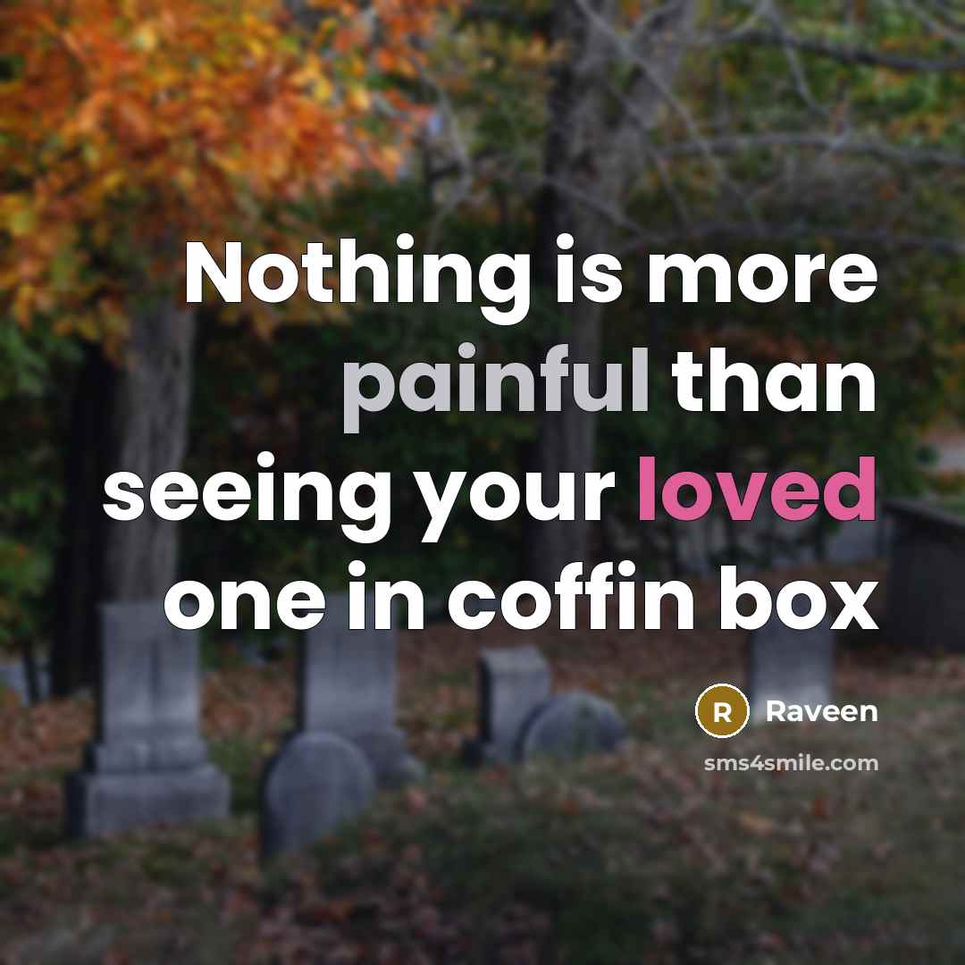 “Nothing is more painful than seeing your loved one in…” quote by Raveen