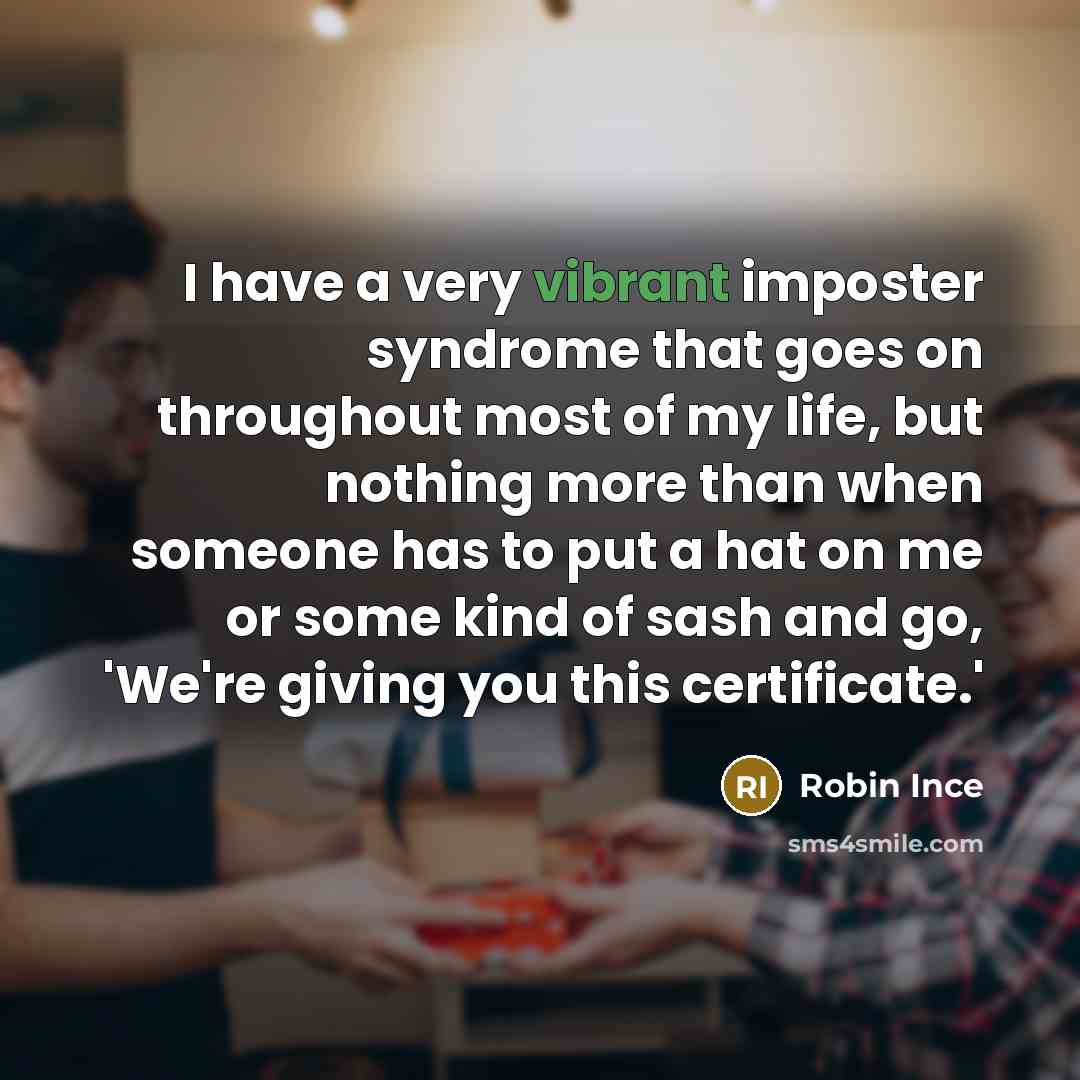 “I have a very vibrant imposter syndrome that goes on…” quote by Robin Ince